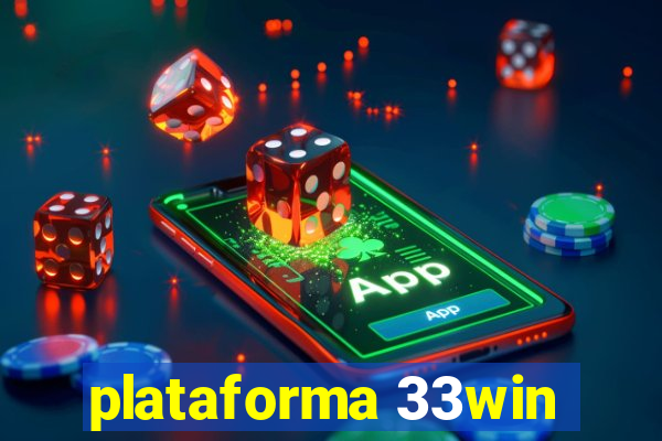 plataforma 33win